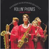 Music&Words Rollin' Phones Swedish Saxophone Quartet - Dedicated (CD)