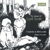OUTHERE Charlotte De Rothschild, Adrian Farmer - The Songs Of Cyril Scott (CD)