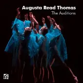 OUTHERE Augusta Read Thomas - The Auditions (CD)