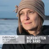 OUTHERE Anne Mette Iversen & Norrbotten Big Band - Everything In Between (CD)