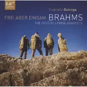 OUTHERE Cuarteto Quiroga - Brahms: Frei Aber Einsam, The Opus 51 String Quartets (CD)