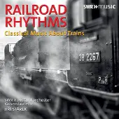 OUTHERE SWR-Rundfunk-Orchester Kaiserslautern, Jiri Stárek - Railroad Rhythms - Classical Music About Trains (CD)