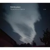 OUTHERE Kit Downes - Dreamlife Of Debris (CD)