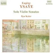 OUTHERE Ilya Kaler - Ysaÿe: Solo Violin Sonatas (CD)