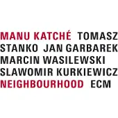 OUTHERE Manu Katché Ft. Tomsaz Stanko, Jan Garbarek - Neighbourhood (CD)