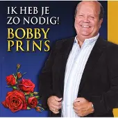 HEARTSELLING Bobby Prins - Ik Heb Je Zo Nodig (CD)