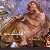 OUTHERE La Primavera - Falconieri: Dolci Sospiri (CD)