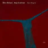 OUTHERE Dino Saluzzi & Anja Lechner - Ojos Negros (CD)