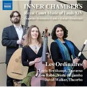 OUTHERE Michel Pignolet de Montéclair, Les Ordinaires - Inner Chambers: Royal Court Music Of Louis XIV (CD)