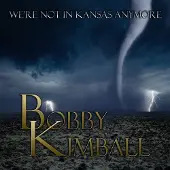 Coast2Coast Bobby Kimball - We're Not In Kansas Anymore (CD)