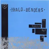 Konkurrent Halo Benders - The Rebels Not In (LP)