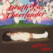 Konkurrent Pom Pom Squad - Death Of A Cheerleader (CD)