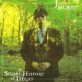 Konkurrent John Murry - A Short History Of Decay (LP)