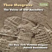 OUTHERE The New York Virtuoso Singers, Harold Rosenbaum - Musgrave: The Voices Of Our Ancestors (CD)