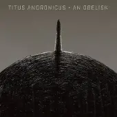 Konkurrent Titus Andronicus - An Obelisk (CD)