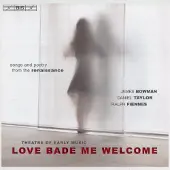 Bis James Bowman, Daniel Taylor, Ralph Fiennes - Love Bade Me Welcome (CD)