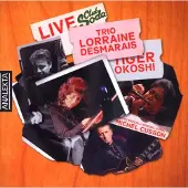 OUTHERE Trio Lorraine Desmarais - Live With Tiger Okoshi (CD)