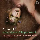 OUTHERE Missy Mazzoli & Royce Vavrek, Opera Omaha, International Contemporary Ensemble, Christopher Rountree - Proving Up (CD)