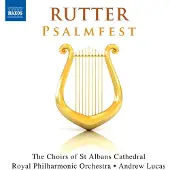 OUTHERE The Choirs Of St Albans Cathedral, Royal Philharmonic Orchestra, Andrew Lucas - Rutter: Psalmfest (CD)