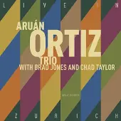OUTHERE Aruán Ortiz Trio With Brad Jones And Chad Taylor - Live In Zürich (CD)