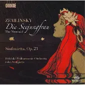 OUTHERE Helsinki Philharmonic Orchestr & John Storgårds - Zemlinsky: Die Seejungfrau/Sinfonieta Op. 23 (SACD)