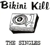 Konkurrent Bikini Kill - The Singles (LP)