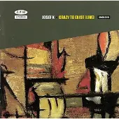 Konkurrent Josef K - Crazy To Exist (CD) (Remastered)