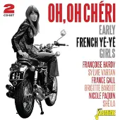 Import Various Artists - Oh, Oh Cherie. Early French Ye-Ye Girls (2 CD)