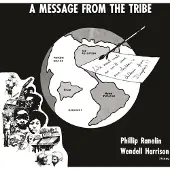 NOW AGAIN Phillip & Wendell Harrison Ranelin - A Message From the Tribe (LP)