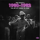 Ace Records Jon Savage's 1980-1982