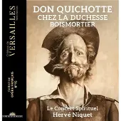 OUTHERE Le Concert Spirituel, Hervé Niquet - De Boismortier: Don Quichotte Chez La Duchesse (CD)