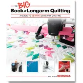 Bernina the BIG Book of Longarm Quilting