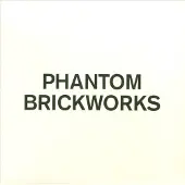 Warp Records PHANTOM BRICKWORKS