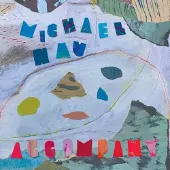 Konkurrent Michael Nau - Accompany (LP)