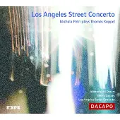 OUTHERE Michala Petri, Copenhagen Philharmonic Orchestra - Koppel: Los Angeles Street Concerto (CD)