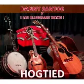 Coast2Coast Danny Santos Y Los Bluegrass Vatos - Hogtied (CD)