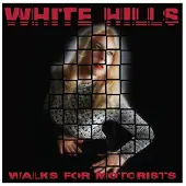 Konkurrent White Hills - Walks For Motorists (CD)