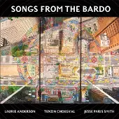 Konkurrent Laurie Anderson, Tenzin Choegyal, Jesse Paris Smith - Songs From The Bardo (2 LP)