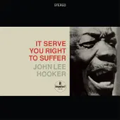 Coast2Coast John Lee Hooker - It Serve You Right To Suffer (2 LP)