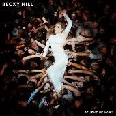 Universal Music Becky Hill - Believe Me Now? (CD)