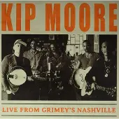 Coast2Coast Kip Moore - Live From Grimey's Nashville (LP) (Limited Edition)