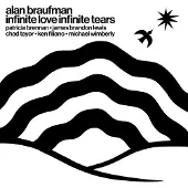 Konkurrent Alan Braufman - Infinite Love Infinite Tears (CD)