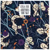 Konkurrent Lyla Foy - Mirrors The Sky (CD)