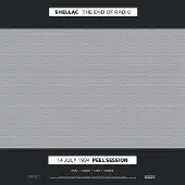 Konkurrent Shellac - The End Of Radio (14 July 1994 Peel Session / 1 December 2004 Peel Session) (2 LP)