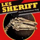 Sonic Les Sheriff - Grand Bombardement Tardif (LP)