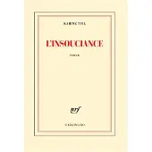 Gallimard L'insouciance - Karine Tuil