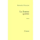 Grasset La femme quittée - Raphaële Vidaling