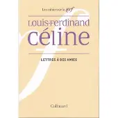 Gallimard Lettres à des amies - Louis-Ferdinand Céline
