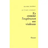 Grasset "Et comme l'espérance est violente" - Claude Mauriac
