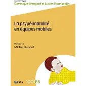 Eres LA PSYPERINATALITE EN EQUIPES MOBILES